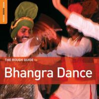 The Rough guide to Bhangra dance.