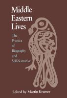 Middle Eastern lives : the practice of biography and self-narrative /