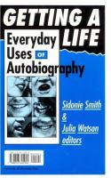 Getting a life : everyday uses of autobiography /