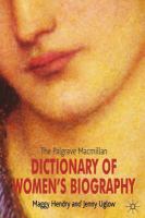 The Palgrave Macmillan dictionary of women's biography /