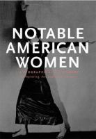 Notable American women : a biographical dictionary completing the twentieth century /