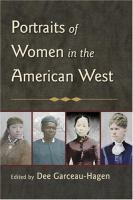 Portraits of women in the American West /
