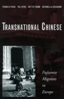 Transnational Chinese : Fujianese migrants in Europe /
