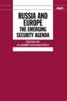 Russia and Europe : the emerging security agenda /