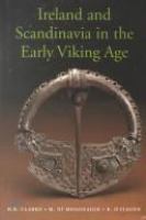 Ireland and Scandinavia in the early Viking age /