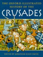 The Oxford illustrated history of the Crusades /