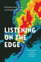 Listening on the Edge : Oral History in the Aftermath of Crisis /