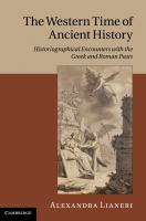 The western time of ancient history : historiographical encounters with the Greek and Roman pasts /