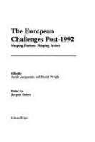 The European challenges post-1992 : shaping factors, shaping actors /