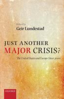 Just another major crisis? : the United States and Europe since 2000 /