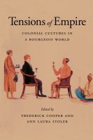 Tensions of empire colonial cultures in a bourgeois world /