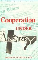 Cooperation under anarchy /