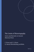 The limits of historiography : genre and narrative in ancient historical texts /