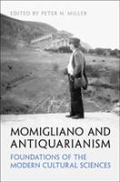 Momigliano and antiquarianism : foundations of the modern cultural sciences /