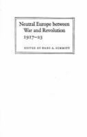 Neutral Europe between war and revolution, 1917-23 /