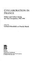 Collaboration in France : politics and culture during the Nazi occupation, 1940-1944 /