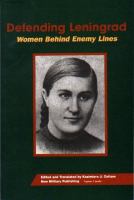 Defending Leningrad : women behind enemy lines /