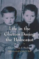 Life in the ghettos during the Holocaust /