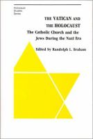 The Vatican and the Holocaust : the Catholic Church and the Jews during the Nazi era /