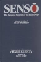 Sensō : the Japanese remember the Pacific War : letters to the editor of Asahi Shimbun /