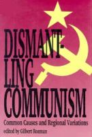 Dismantling communism : common causes and regional variations /