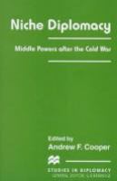 Niche diplomacy : middle powers after the Cold War /