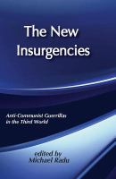 The New insurgencies : anticommunist guerrillas in the Third World /