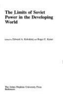 The Limits of Soviet power in the developing world /