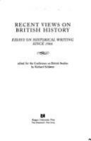 Recent views on British history : essays on historical writing since 1966 /