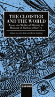 The cloister and the world : essays in medieval history in honour of Barbara Harvey /