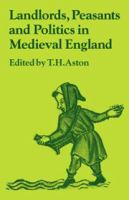 Landlords, peasants, and politics in medieval England /