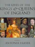 The lives of the kings & queens of England /