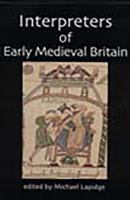 Interpreters of early medieval Britain /