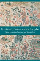 Renaissance culture and the everyday /