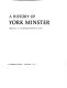 A History of York Minster /