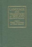 Language and tradition in Ireland : continuities and displacements /