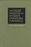 The great famine and the Irish diaspora in America /