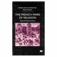 The French wars of religion : selected documents /