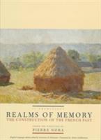 Realms of memory : rethinking the French past /