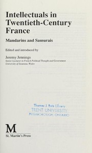 Intellectuals in twentieth-century France : Mandarins  and Samurais /