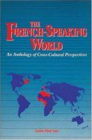 The French-speaking world : an anthology of cross-cultural perspectives /