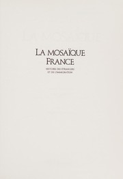 La Mosaïque France : histoire des étrangers et de l'immigration /