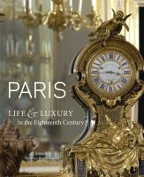 Paris : life & luxury in the eighteenth century /