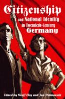 Citizenship and national identity in twentieth-century Germany /