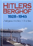 Hitlers Berghof, 1928-1945.