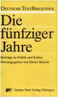 Die Fünfziger Jahre : Beiträge zu Politik und Kultur /