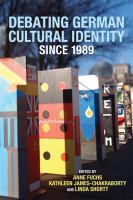 Debating German cultural identity since 1989 /