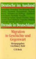 Deutsche im Ausland, Fremde in Deutschland : Migration in Geschichte und Gegenwart /