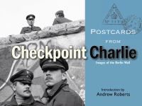 Postcards from Checkpoint Charlie /