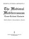 The Medieval Mediterranean : cross-cultural contacts /